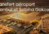 Transfert aéroport Istanbul et Sabiha Gokcen Prix